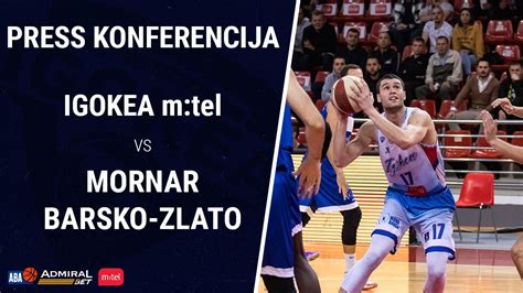 Igokea M Tel Mornar Barsko Zlato Press Konferencija AdmiralBet ABA