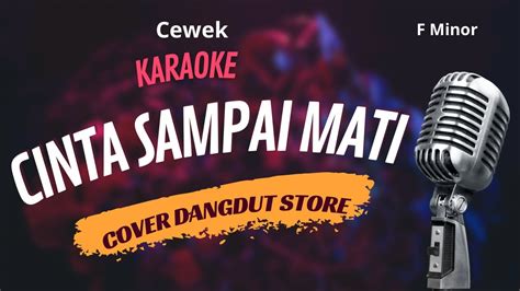 CINTA SAMPAI MATI KARAOKE Nada Cewek Cover Dangdut Store YouTube