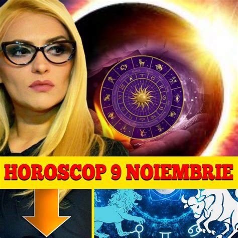 Horoscop 9 Noiembrie 2022 Leii Vor Avea Parte De O Zi Extrem De