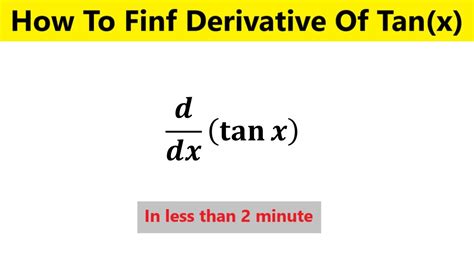 Finding Tanx Derivative Ddx Tan X Youtube