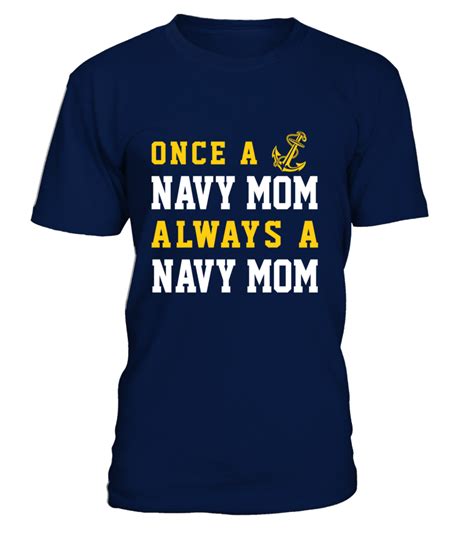 Navy Mom Once Always T Shirts Motherproud