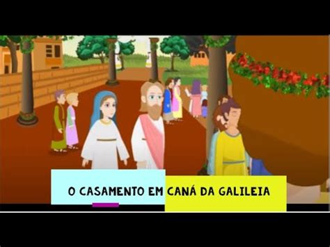 O Casamento em Caná da Galileia O primeiro milagre de Jesus Escola