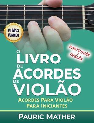 O Livro De Acordes De Viol O Acordes De Viol O Para Iniciantes Y M