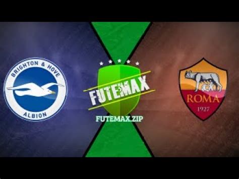 Brighton X Roma Ao Vivo Imagens Jogo De Hoje Fifa Gameplay