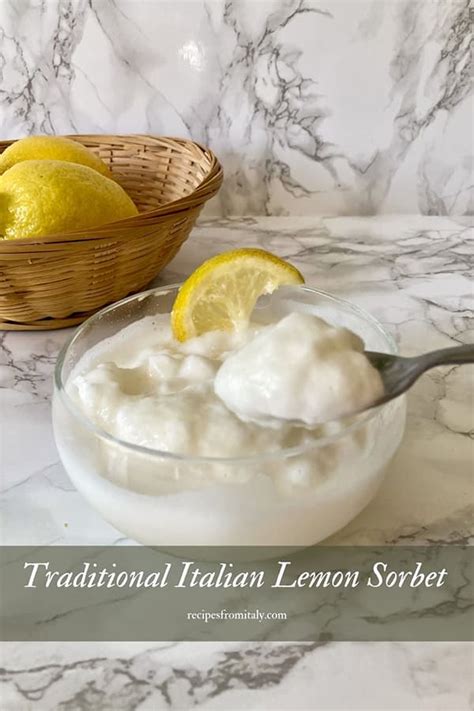 How To Make Traditional Italian Lemon Sorbet Recipes From Italy