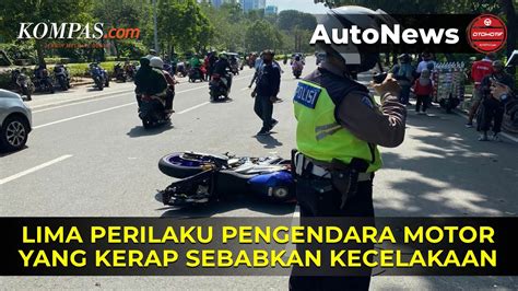 Ini 5 Perilaku Pengendara Motor Yang Sering Sebabkan Kecelakaan YouTube