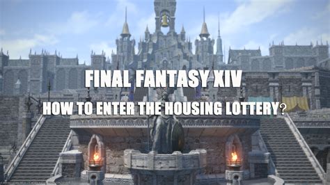 Final Fantasy XIV How To Enter The Housing Lottery Ffxiv4gil