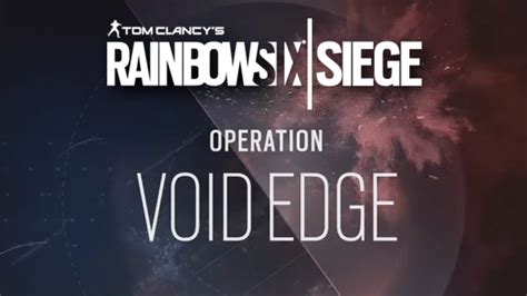 Bande annonce Rainbow six siege tease sa nouvelle opération Void Edge