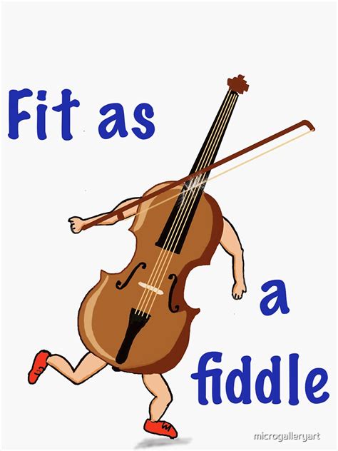 Fit As A Fiddle Sticker For Sale By Microgalleryart Redbubble