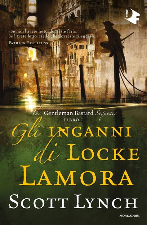 Scott Lynch Gli Inganni Di Locke Lamora The Gentleman Bastard