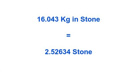 16.043 Kg to Stone How to Convert 16.043 Kilograms to Stone?