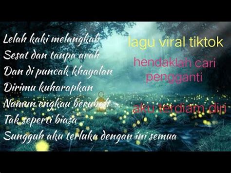 Hendaklah Cari Pengganti Lirik Lelah Kaki Melangkah Youtube