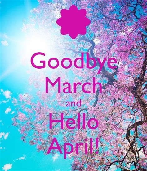 Goodbye March Hello April Pictures Photos And Images For Facebook