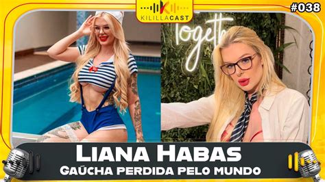 Liana Habas Gaúcha perdida pelo mundo Kililla Cast 038 YouTube