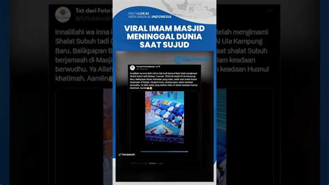 Kepribadian Imam Masjid Yang Viral Meninggal Saat Sujud Disebut Tak