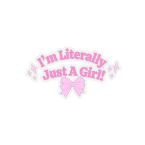 Im Literally Just A Girl Sticker Etsy