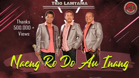 Trio Lamtama Naeng Rodo Au Inang Official Music Video YouTube