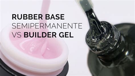 Rubber base semipermanente y Builder gel Cuál es la diferencia