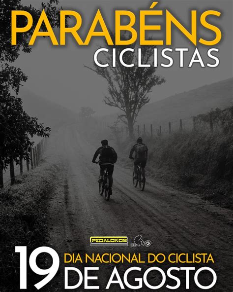 Parabéns a todos nós ciclistas 19 DE