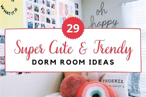 29 Super Cute And Trendy Dorm Room Ideas For 2024 Cassidy Lucille