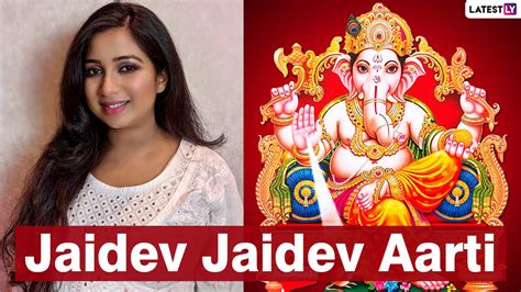 Ganesh Chaturthi Aarti Video Shreya Ghoshals Jaidev Jaidev Jai