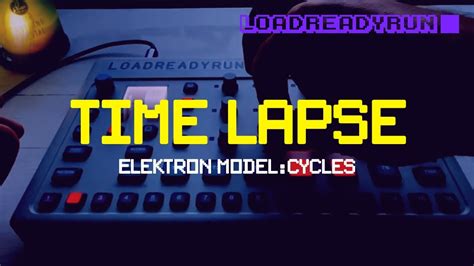 Time Lapse Electronic Elektron Model Cycles Youtube