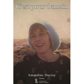 C Est Pour Demain Broch Amandine Ducray Achat Livre Fnac