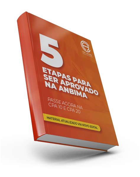 E Book Etapas Para Ser Aprovado Na Anbima Cpa Agora Curso