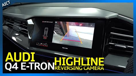 Genuine Audi Q4 ETron Highline Reversing Camera Upgrade YouTube