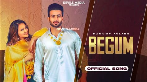 Watch Latest Punjabi Audio Song Begum Sung By Mankirt Aulakh