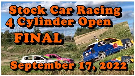 4 Cylinder Open Finalseptember 17 2022 Stockcarracing New Richmond Stock Car Race Youtube