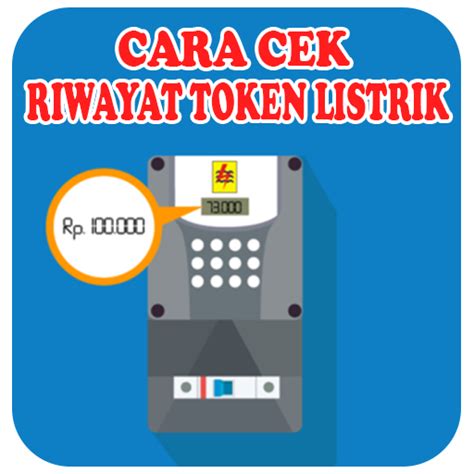 Cara Cek Riwayat Token Listrik Apps On Google Play