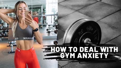 How To Deal With Gym Anxiety Overcome Gym Shyness Youtube