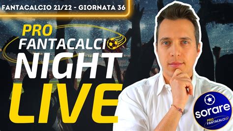 Profantacalcio Night Live Novit Sorare Anteprima Giornata E