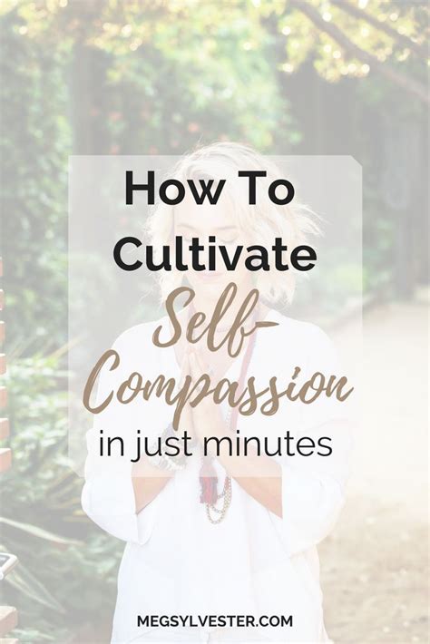 Cultivating Self Compassion Self Compassion Practicing Self Love Self