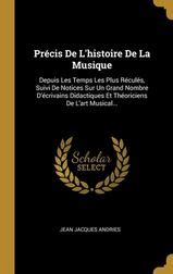 Pr Cis De L Histoire De La Musique Depuis Les Temps Les Plus R Cul S