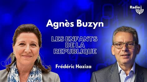 Agn S Buzyn Est L Invit E De Fr D Ric Haziza Sur Radio J Les Enfants