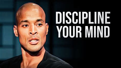 Discipline Your Mind Powerful Motivational Speech David Goggins Youtube