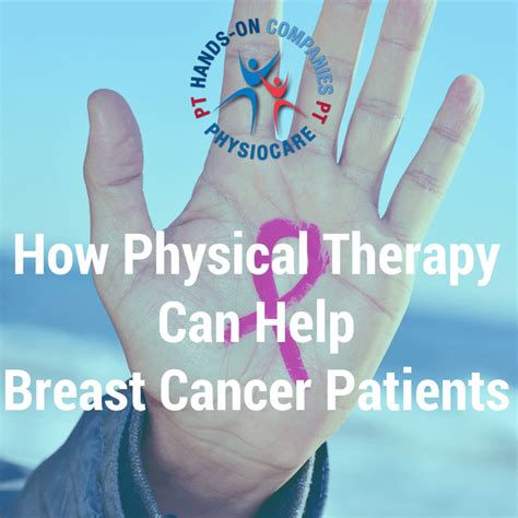 How Physical Therapy Can Help Breast Cancer Patients Pt