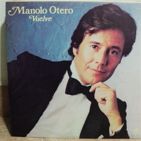 Vuelve Song Lyrics And Music By Manolo Otero Arranged By Ana Reis