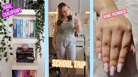 Vlog School Trip Nowe Paznokcie I Mini Haul Zakupowy Youtube