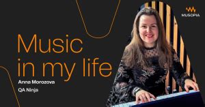 Music in My Life: Meet Anna Morozova - Musopia Blog