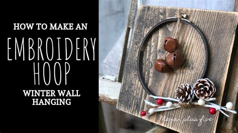 Diy Embroidery Hoop Wall Hanging Youtube