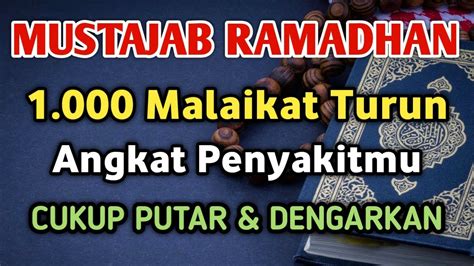 MUSTAJAB BULAN RAMADHAN 1000 MALAIKAT TURUN ANGKAT SEMUA P3NYAKITMU