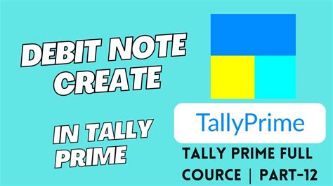 How To Create Debit Note In Tally Prime Tally Prime Me Debit Note