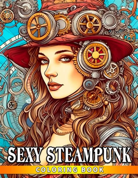 Sexy Steampunk Coloring Book Hot And Naughty Women With