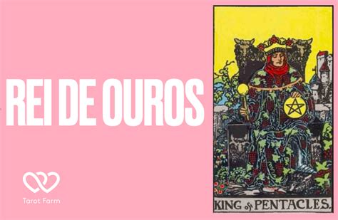 Rei De Ouros Significado No Tarot Amor Dinheiro Sa De E Mais