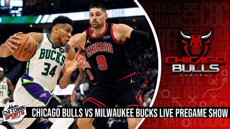 Chicago Bulls Vs Milwaukee Bucks Live Pregame Show Youtube