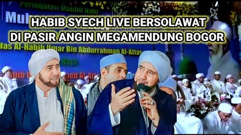 HABIB SYECH LIVE PASIR ANGIN BERSOLAWAT || HAOL AL HABIB UMAR BIN HUD ...