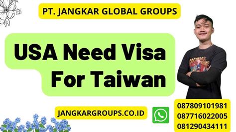 USA Need Visa For Taiwan Jangkar Global Groups